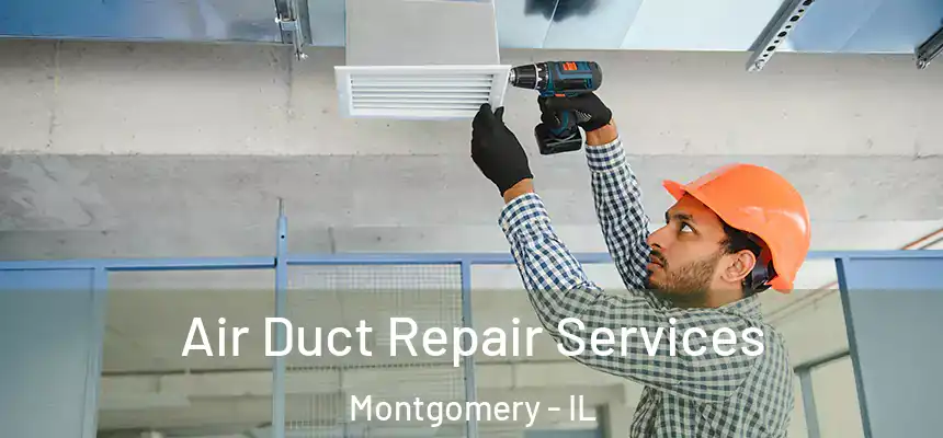  Air Duct Repair Services Montgomery - IL
