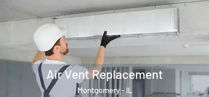  Air Vent Replacement Montgomery - IL
