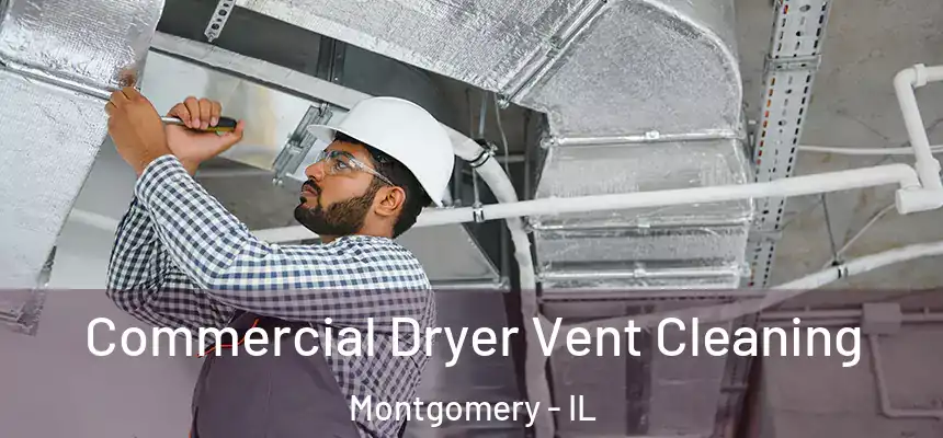  Commercial Dryer Vent Cleaning Montgomery - IL