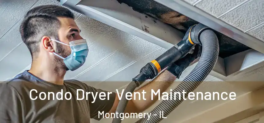  Condo Dryer Vent Maintenance Montgomery - IL
