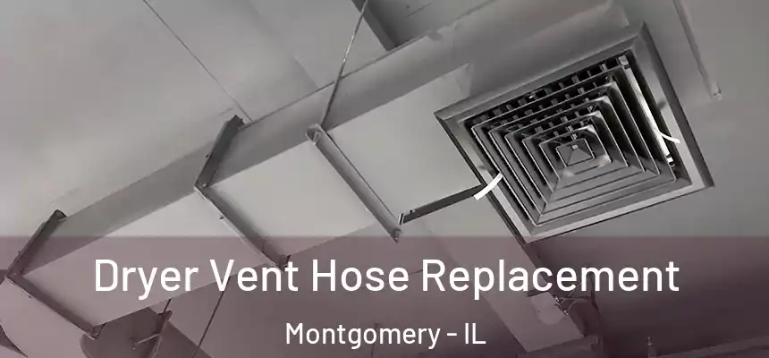  Dryer Vent Hose Replacement Montgomery - IL