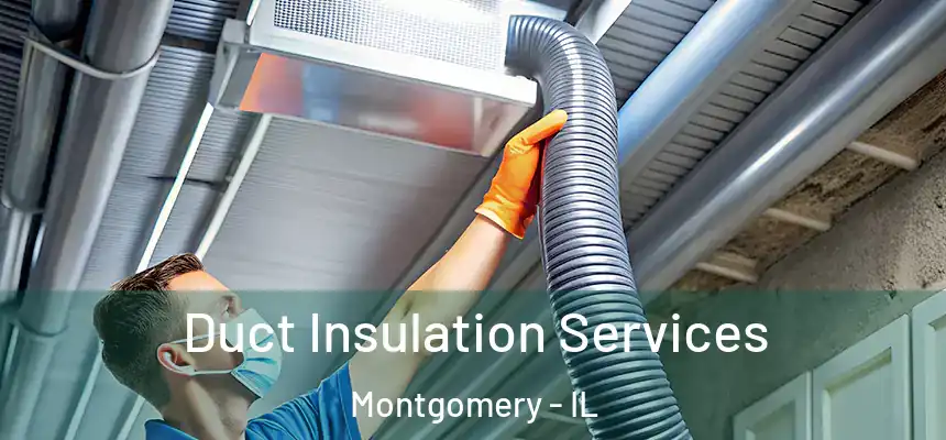  Duct Insulation Services Montgomery - IL