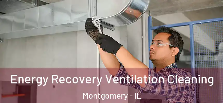  Energy Recovery Ventilation Cleaning Montgomery - IL
