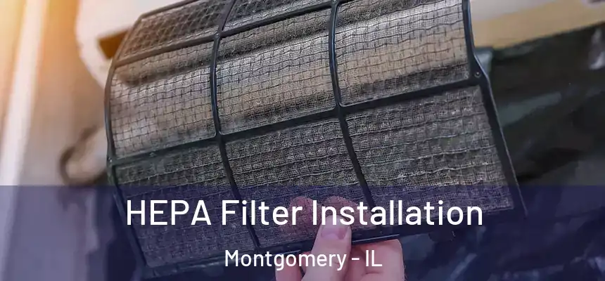  HEPA Filter Installation Montgomery - IL