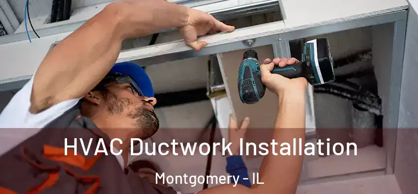  HVAC Ductwork Installation Montgomery - IL