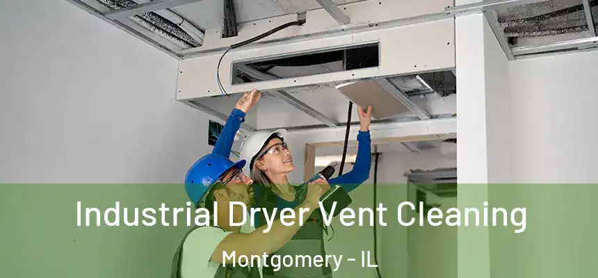 Industrial Dryer Vent Cleaning Montgomery - IL