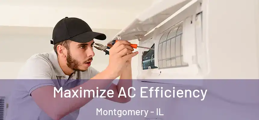  Maximize AC Efficiency Montgomery - IL