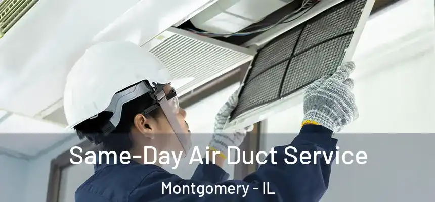  Same-Day Air Duct Service Montgomery - IL