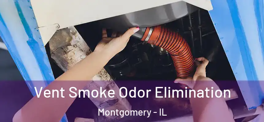  Vent Smoke Odor Elimination Montgomery - IL